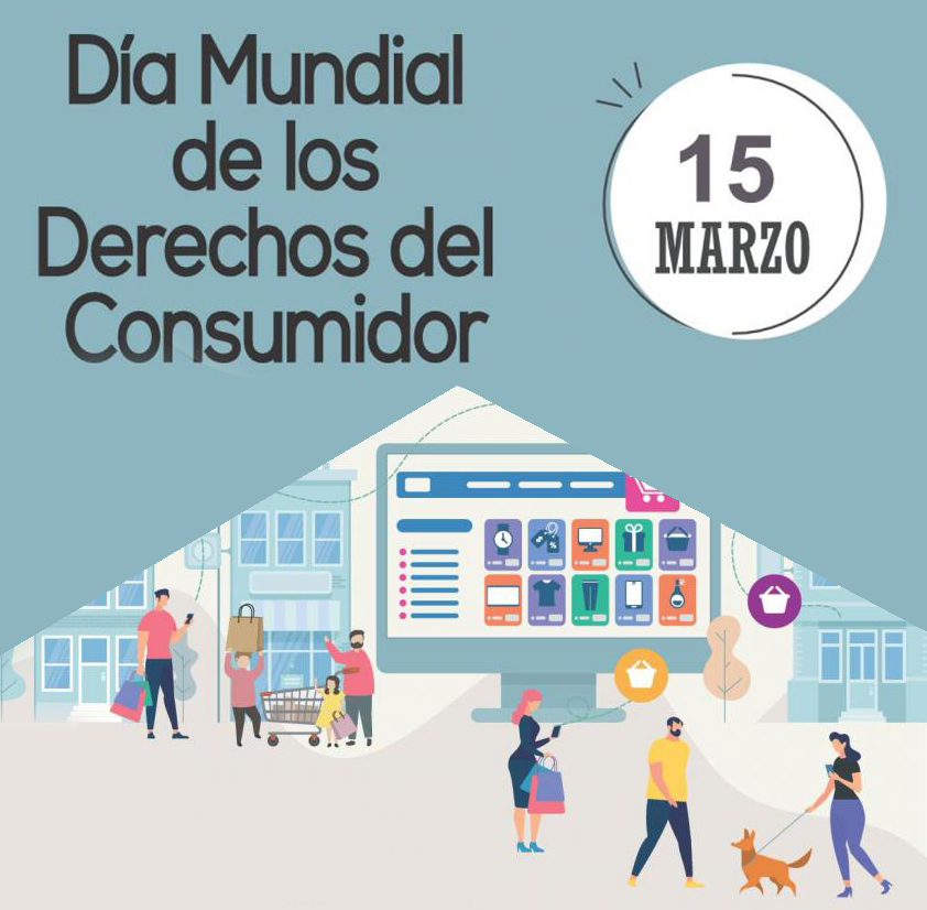 15 de marzo, Día Mundial de los Derechos del Consumidor